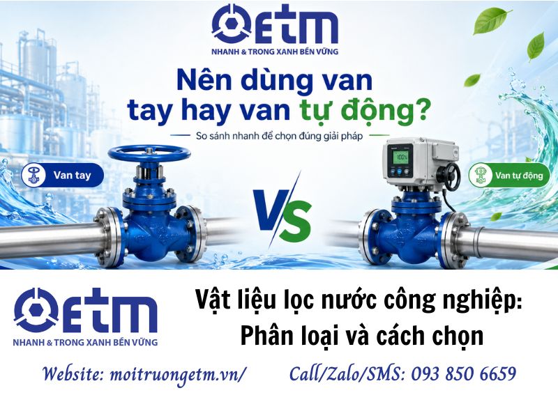 Nên dùng van tay hay van tự động? 