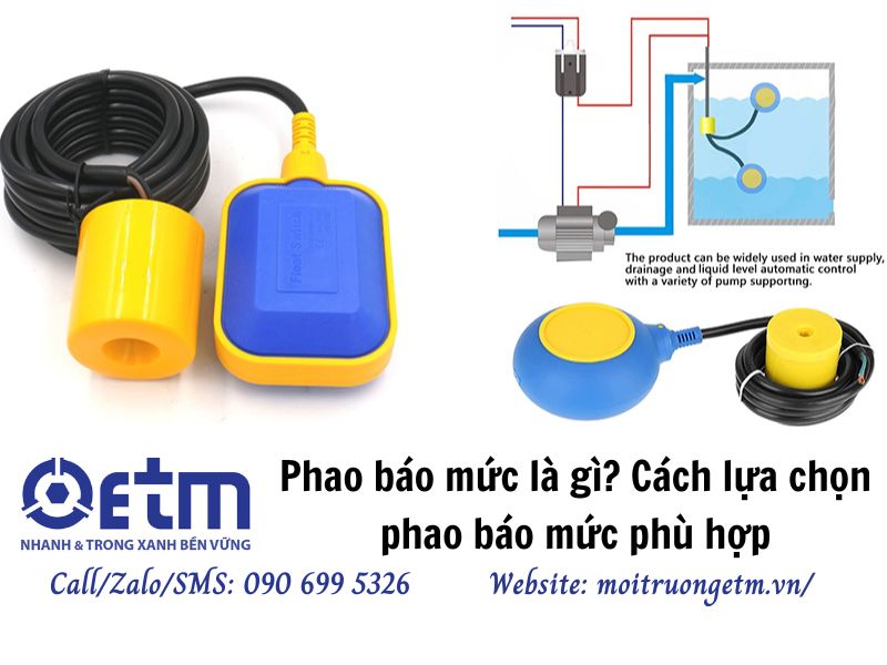 Phao báo mức là gì? Cách lựa chọn phao báo mức phù hợp